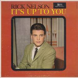 Ricky Nelson : It's Up to You